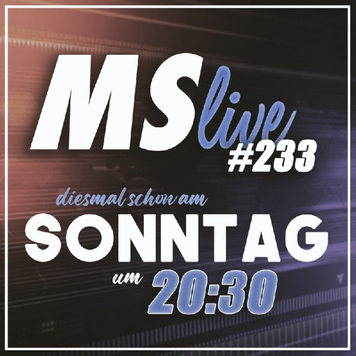  NICHT VERGESSEN: MSLive schon HEUTE, um 20:30 Sprechen werden wir über die Wahl...