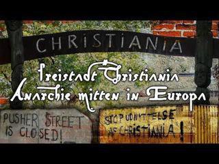 Freistadt Christiania - Anarchie mitten in EuropaDie Freistadt Christiania ist ...