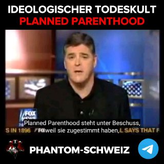  IDEOLOGISCHER TODESKULT: PLANNED PARENTHOOD Planned Parenthood (Geplante Eltern...