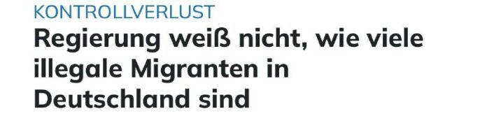 Deutsche Regierung blind für illegale Migranten im Land Deutsche Regierung hat keine Ahnung, wer sich im Land befindet Auf Anfrage der A...