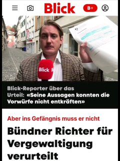  Bündner Richter für Vergewaltigung verurteilt - Aber ins Gefängnis muss er nich...