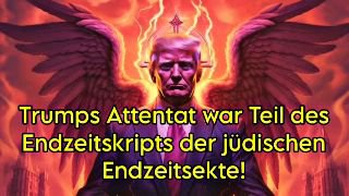  TRUMPS ATTENTAT WAR TEIL DES JÜDISCHEN ENDZEITSKRIPTS!Seit dem Anschlag auf Tru...