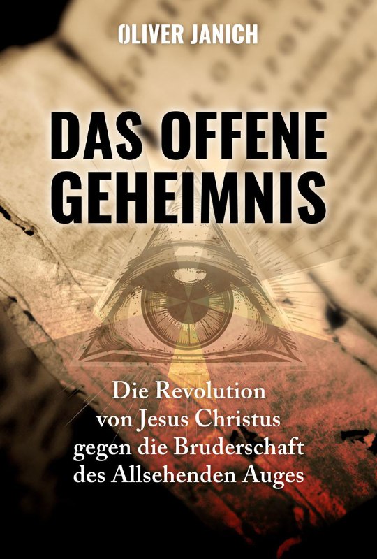  Das offene Geheimnis - Die Revolution von Jesus Christus gegen die Bruderschaft...