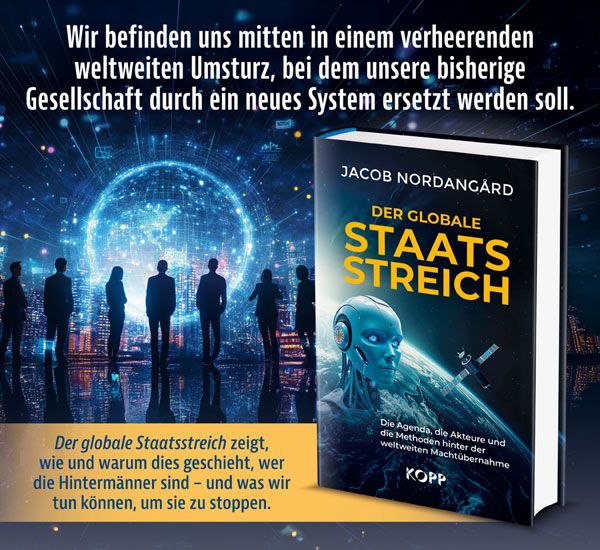  NEU: Der globale StaatsstreichWir befinden uns mitten in einem verheerenden wel...