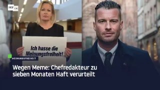 Wegen Meme: Chefredakteur zu sieben Monaten Haft verurteiltDer Chefredakteur de... Wegen Meme: Chefredakteur zu sieben Monaten Haft verurteiltDer Chefredakteur de...