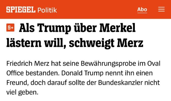 „Als Trump über Merkel lästern will, schweigt Merz“Spiegel ist mit dem Verhalten...